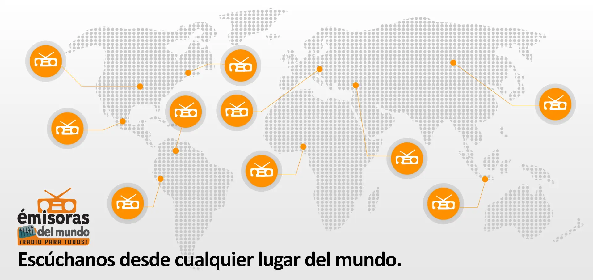 Escúchanos desde cualquier lugar del mundo.