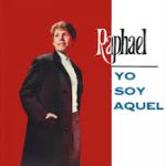 3. Yo Soy Aquél – Raphael